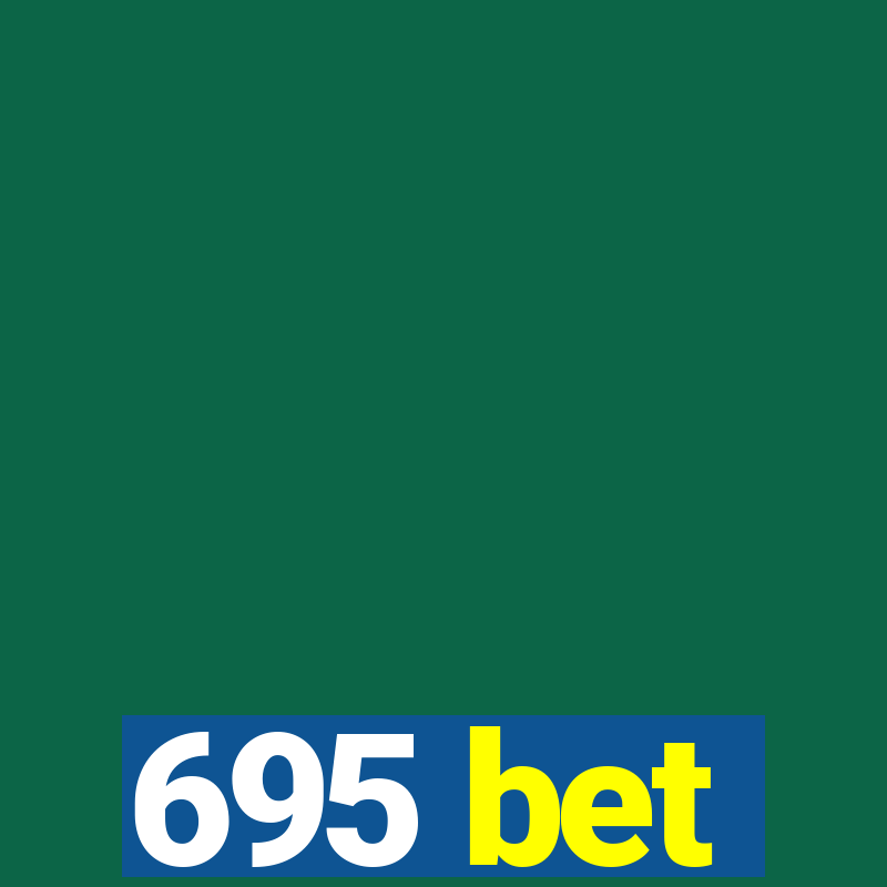 695 bet