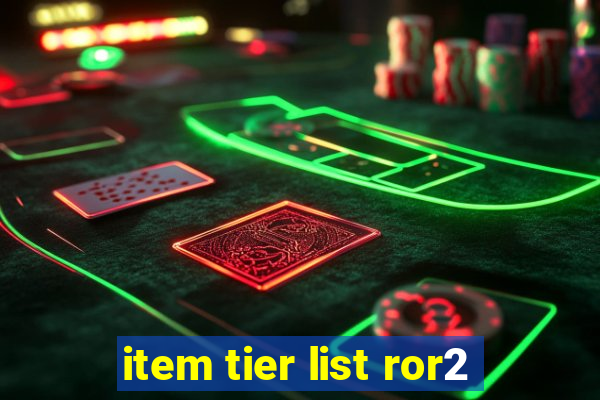 item tier list ror2