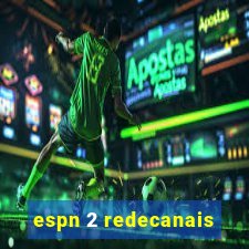 espn 2 redecanais