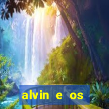 alvin e os esquilos 3 filme completo dublado