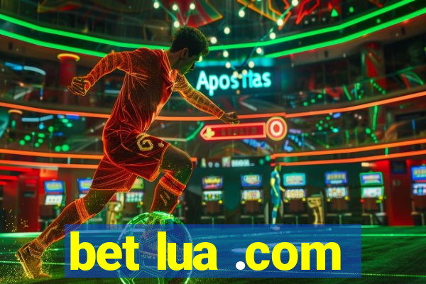 bet lua .com