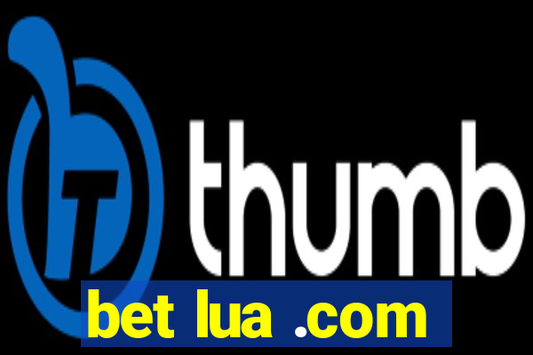 bet lua .com