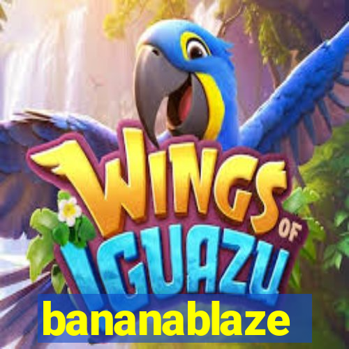 bananablaze