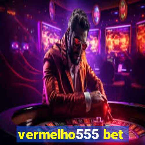 vermelho555 bet