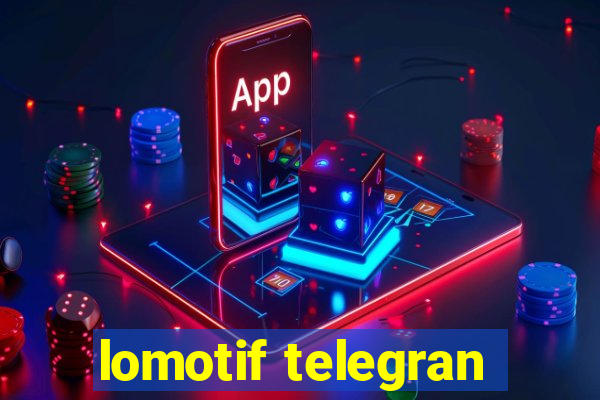 lomotif telegran