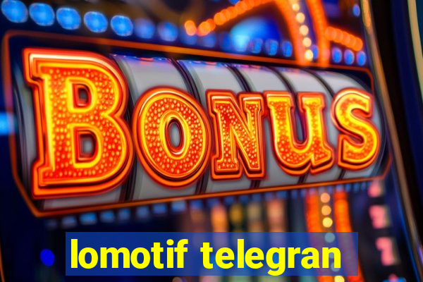 lomotif telegran