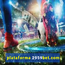 plataforma 2959bet.com