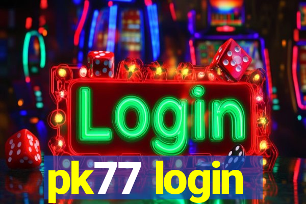 pk77 login