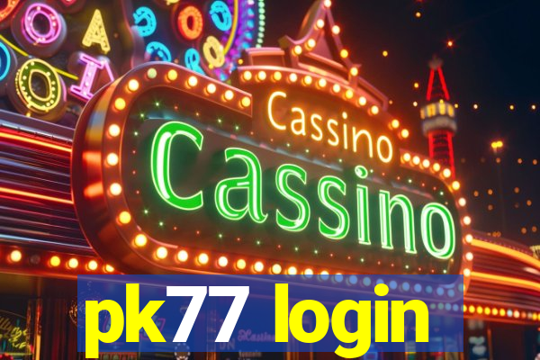 pk77 login