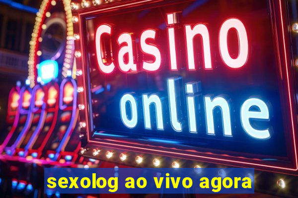 sexolog ao vivo agora