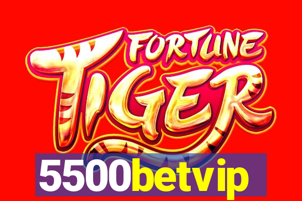 5500betvip