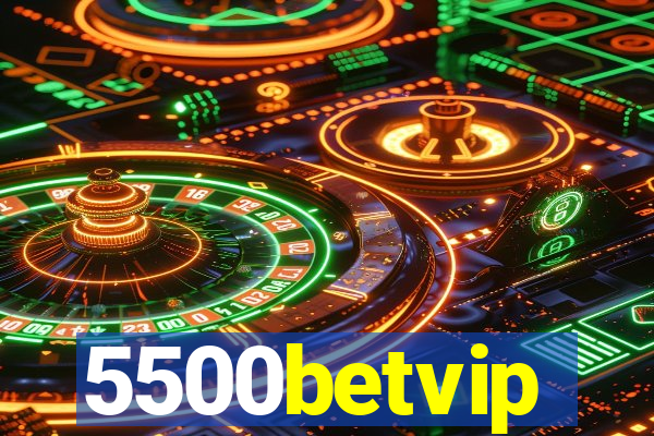 5500betvip