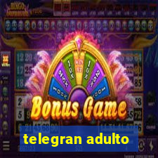 telegran adulto