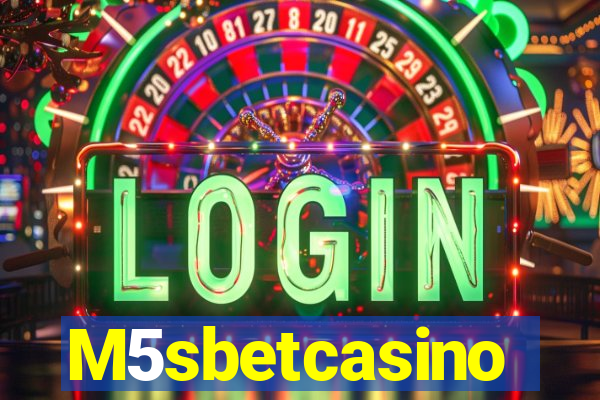 M5sbetcasino