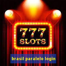 brasil paralelo login