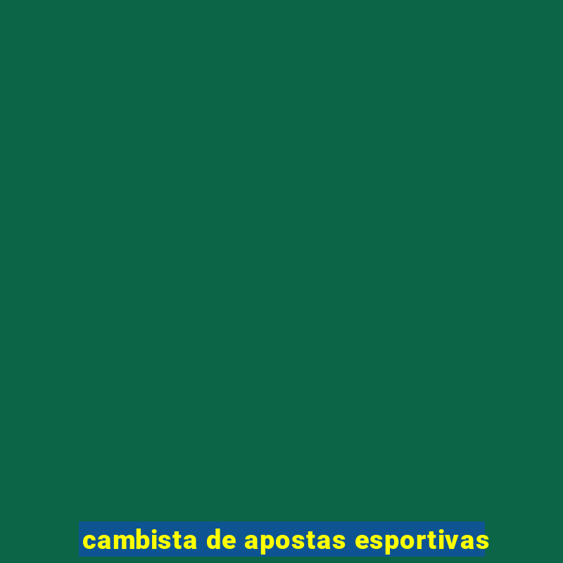 cambista de apostas esportivas