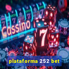 plataforma 252 bet