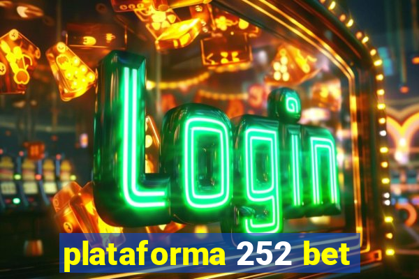 plataforma 252 bet