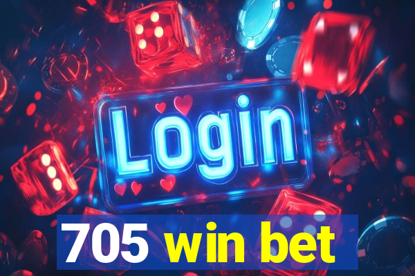 705 win bet