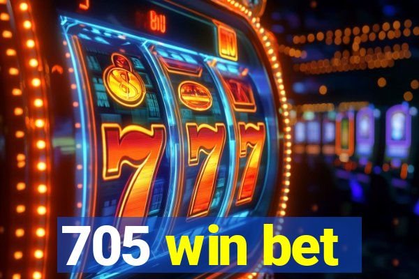 705 win bet