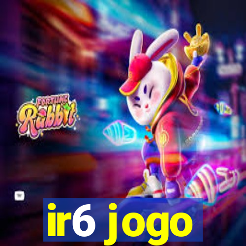 ir6 jogo