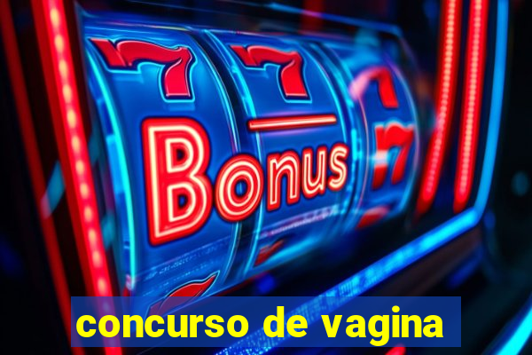 concurso de vagina