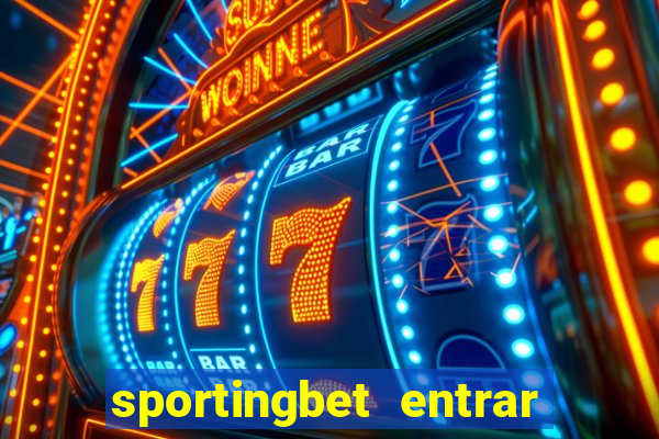 sportingbet entrar na minha conta