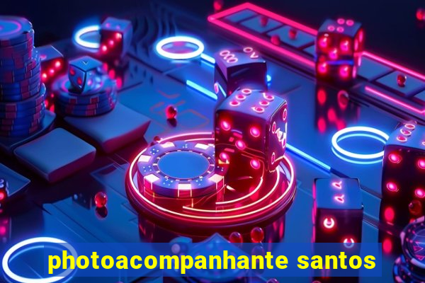 photoacompanhante santos