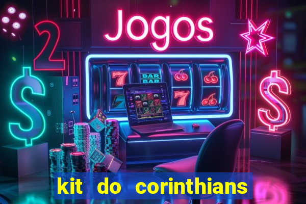 kit do corinthians dls 19