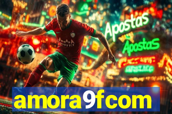 amora9fcom