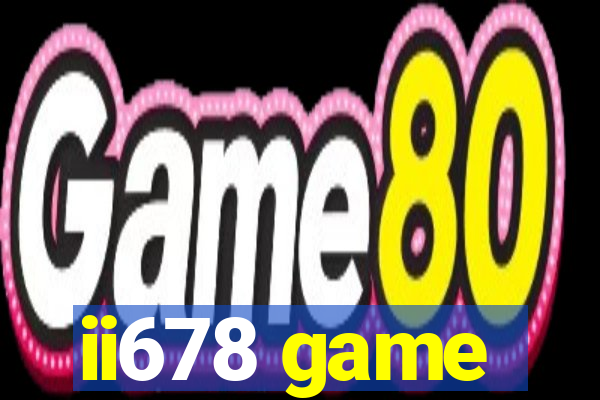 ii678 game