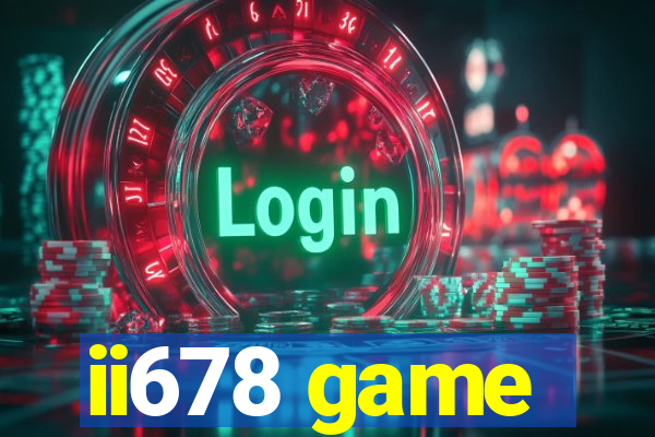 ii678 game