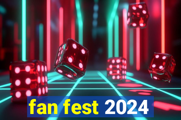 fan fest 2024