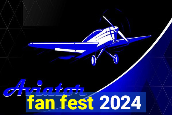 fan fest 2024