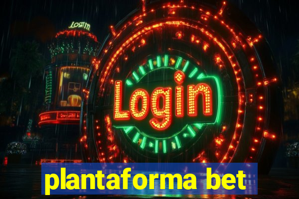 plantaforma bet