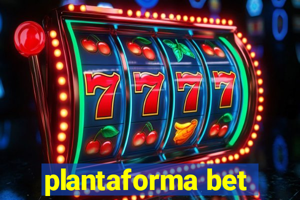 plantaforma bet