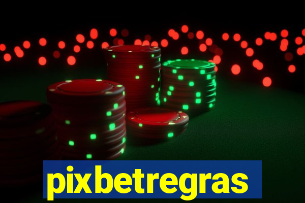 pixbetregras