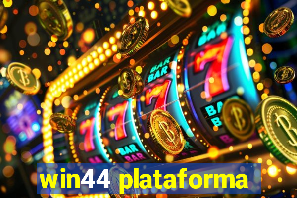 win44 plataforma