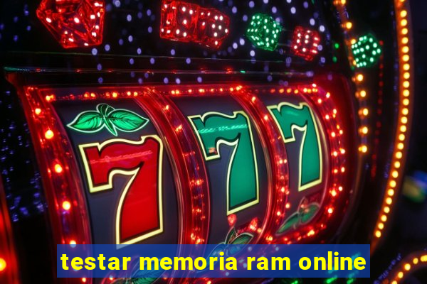 testar memoria ram online