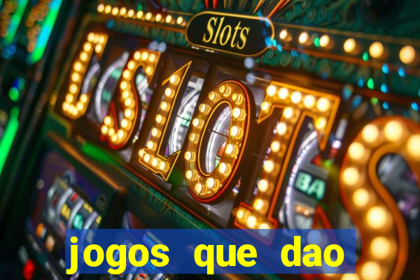 jogos que dao dinheiro ao se cadastrar