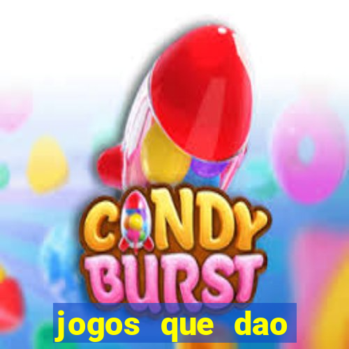 jogos que dao dinheiro ao se cadastrar