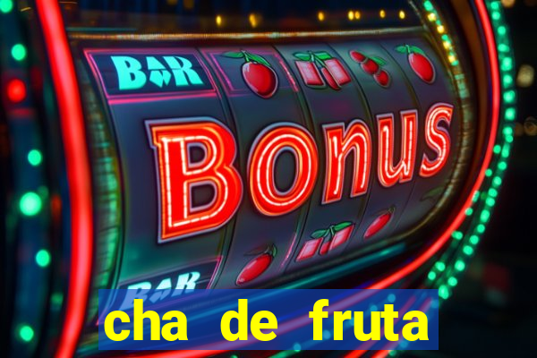 cha de fruta estrela stardew valley id stardew valley