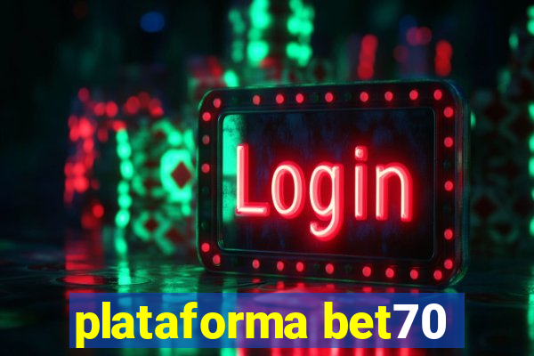 plataforma bet70