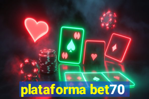 plataforma bet70