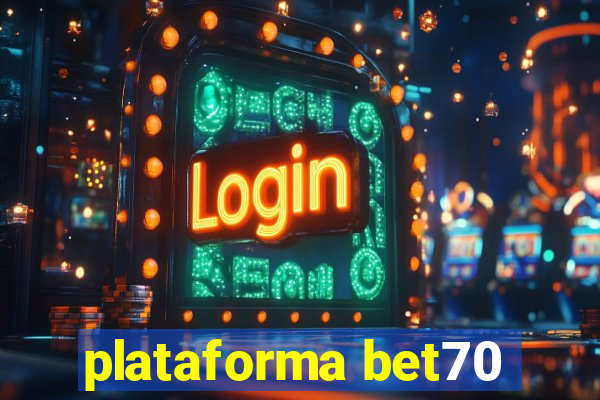 plataforma bet70