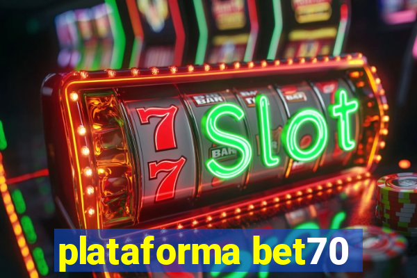 plataforma bet70