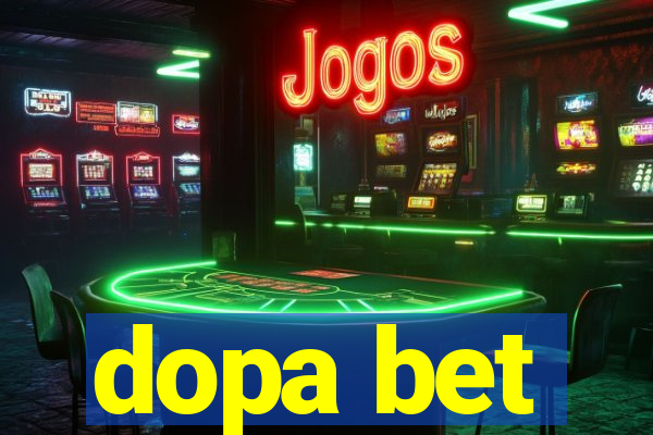 dopa bet