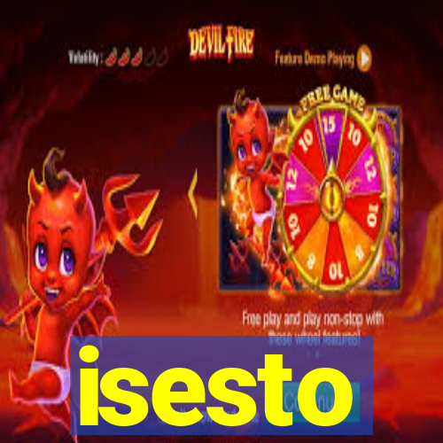 isesto