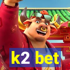 k2 bet