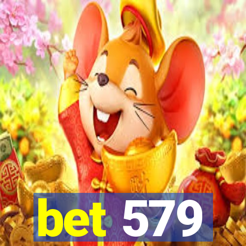 bet 579